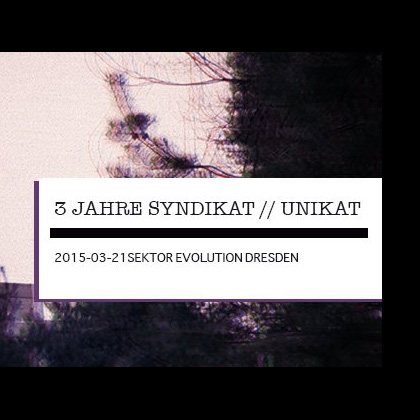 3 Years Syndikat / Unikat